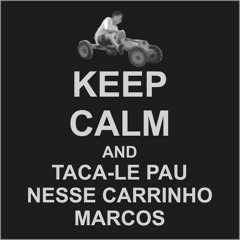 Taca Le Pau Nesse Carrinho Marcos - Dj Nathan NR (Master)