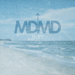 MDMD - Shift (Original Deep House Mix)
