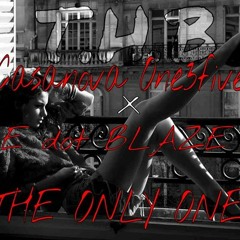 The Only One - feat: E Dot Blaze
