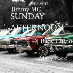 Sunday Afternoon Ft. DJ Baby Chino & Macy Kate