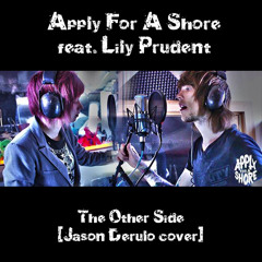 Apply For A Shore – The Other Side (Jason Derulo cover)