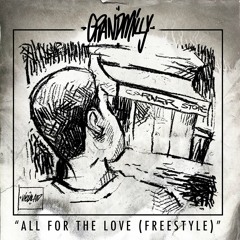Grandmilly - All For The Love Freestyle
