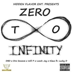 Hidden Flavor Ent. feat. Lucky D - Zero To Infinity