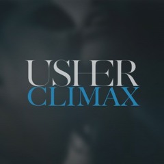 Usher ft. Leroy Sanchez - Climax REMIX (@yeenuh)