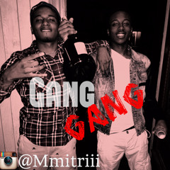 Meetch Ft Keyz- Gang Gang
