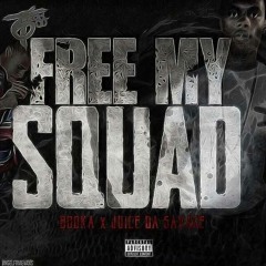 Booka600 - Juice Da Savage - Free My Squad (Shot By @IAmSeanPain )