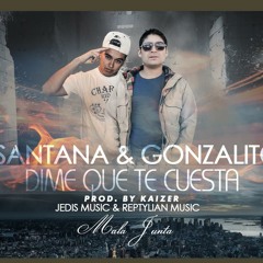 Dime Que Te Cuesta (Prod. Kaizer) MALA JUNTA