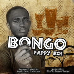 Pappy Boi- Bongo