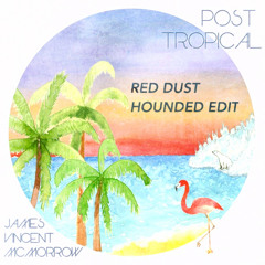 James Vincent McMorrow - Red Dust ( Hounded Edit )