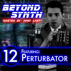 Beyond Synth - 12 - Perturbator