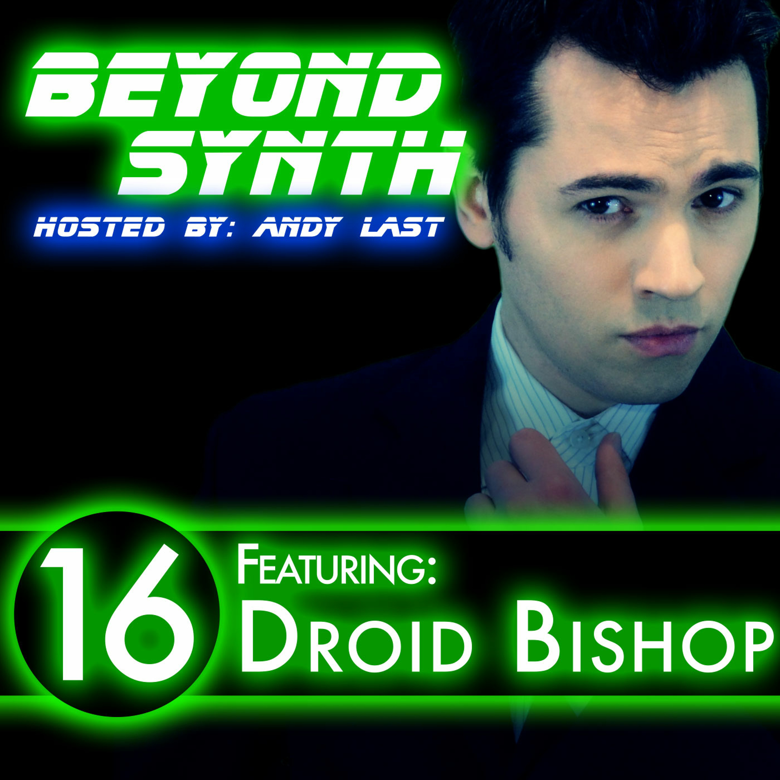 BeyondSynth - 16 - Droid Bishop