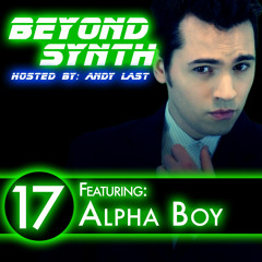 Beyond Synth - 17 - Alpha Boy
