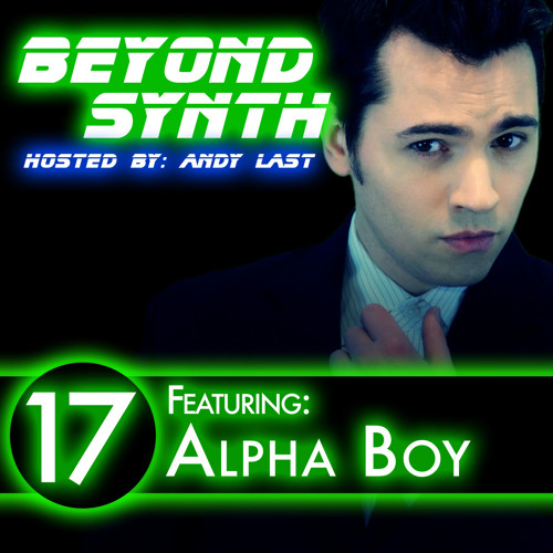 Beyond Synth - 17 - Alpha Boy