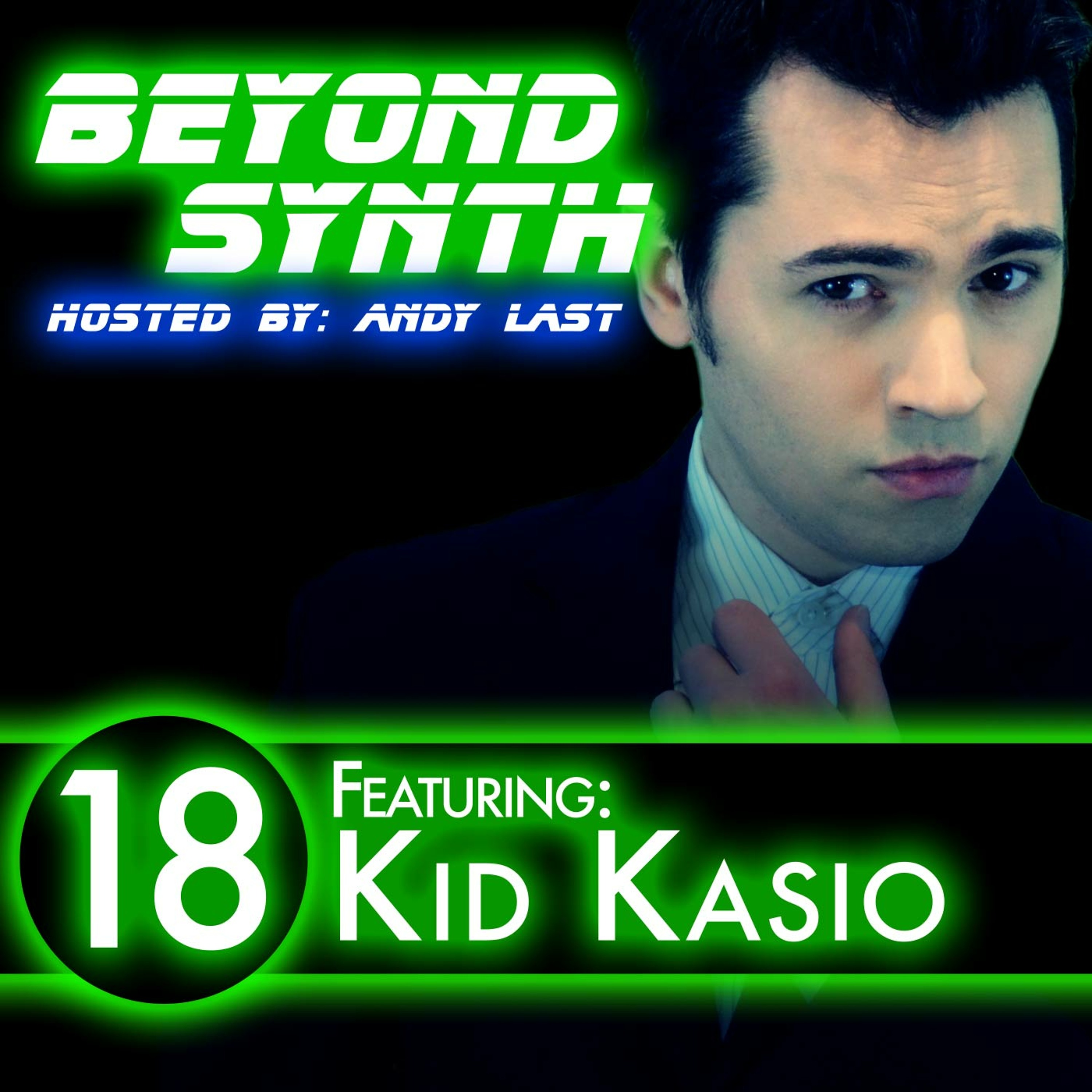 Beyond Synth - 18 - Kid Kasio