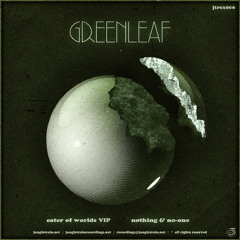 Greenleaf - Nothing & No-One [JTREX006] (clip)