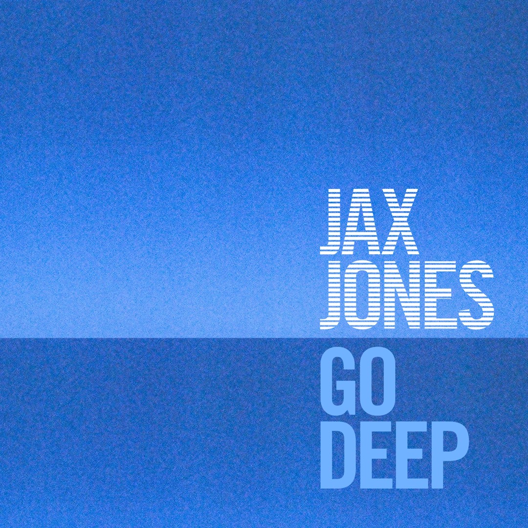Stream Go Deep by Jax Jones | Listen online for free on SoundCloud