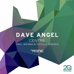Dave Angel - Centre (2014 Edit)