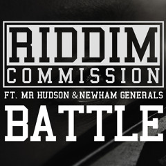 Riddim Commission Feat. Mr Hudson & Newham Generals - Battle (Cause And Effect Remix)