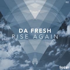 Da Fresh - Rise Again (Freshin Records)