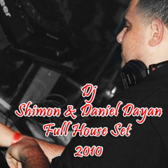 Dj Shimon & Daniel Dayan - House  Set - 2010
