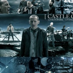 Linkin Park - CASTLE OF GLASS