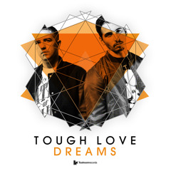Tough Love - Dreams (Original Mix)