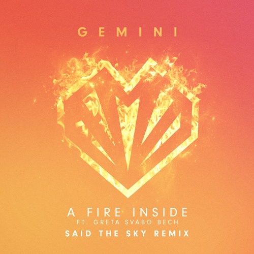 Gemini - A Fire Inside (Said The Sky Remix)