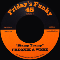 Out Now On 45 Stamp Tramp Friday's Funky 45 Available @ Kay-Dee Records & Juno