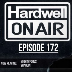 Mightyfools - Shaolin (Hardwell On Air Rip) [OUT NOW!]