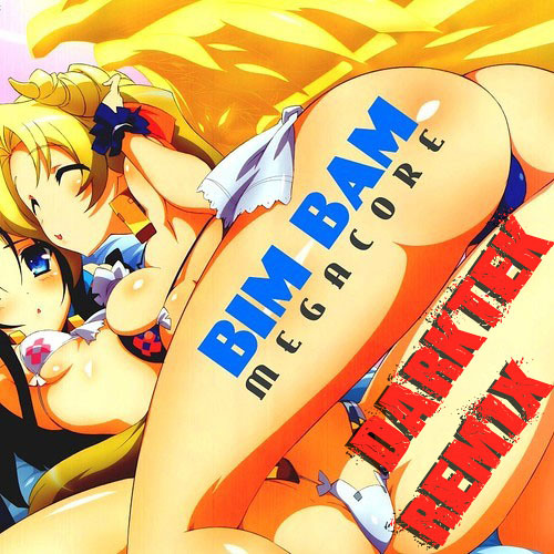Megacore - Bim Bam (Darktek Remix)