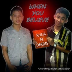 When You Believe - Featuring Version ( Rhija & Dekris )