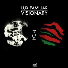 Lux Familiar - Visionary EP PREVIEW