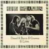 Dead & Born & Grown & Live From London