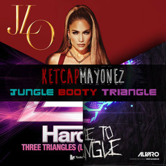 Jennifer Lopez x Hardwell x Alvaro & Mercer - Jungle Booty Triangle (KetcapMayonez Mashup)