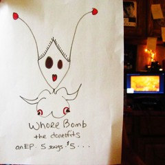 The Doneofits - Whore Bomb / EP 2014