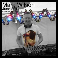 Mark Wilson - Upfront House June 2014 **FREE DOWNLOAD**