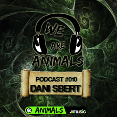 We Are Animals PODCAST 010 by Dani Sbert / June 2014