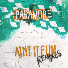 Paramore: Ain't It Fun (Kye Kye Remix)