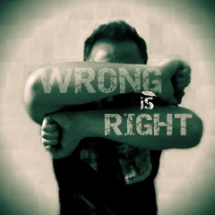 Wrong Is Right (Original Mix) 2014