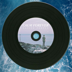 Calm Forever [Out Now!]