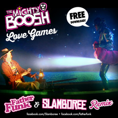 The Mighty Boosh - Love Games (Slamboree & Father Funk Remix) ★ Free Download ★