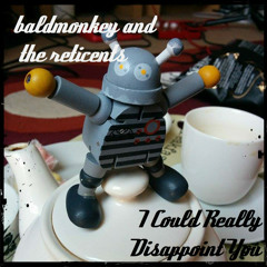 I Could Really Disappoint You