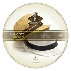 [GENTS005] Bob Caro - The Portrait EP - OUT NOW