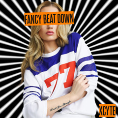 Drop It Like A Fancy Beat Down (XCYTE Edit)