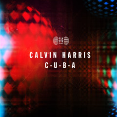 Calvin Harris - C.U.B.A