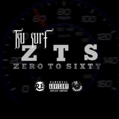 Tsu Surf - Zero To Sixty