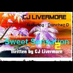 CJ Livermore - Sweet Sensation2  feat: Donchez D