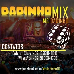 MT - MEGA MAMÂNCIA DO ((DADINHO MIX)) 'VEM ASSIM PRODUÇÕES,