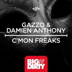 Gazzo & Damien Anthony - C'Mon Freaks (Original Mix) [Thissongissick.com Premiere]