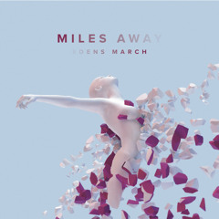 Miles Away
